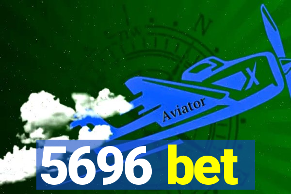 5696 bet