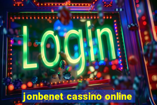 jonbenet cassino online