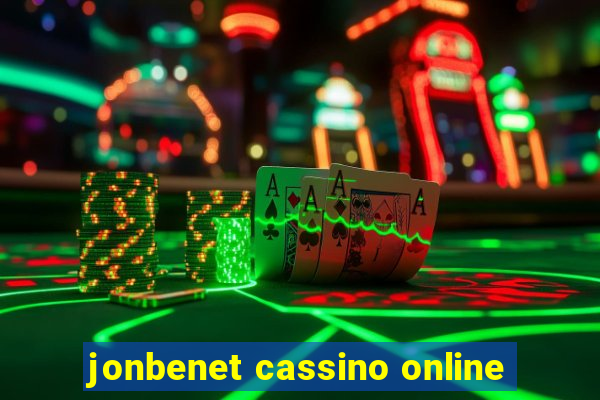 jonbenet cassino online