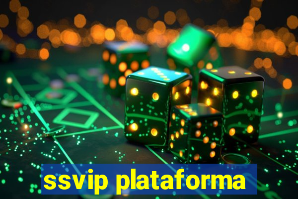 ssvip plataforma