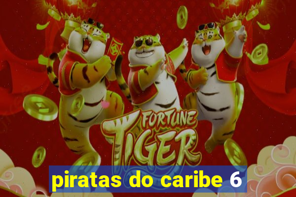 piratas do caribe 6