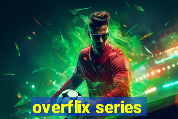 overflix series