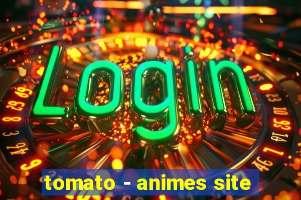 tomato - animes site