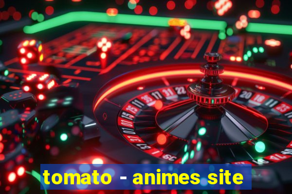 tomato - animes site