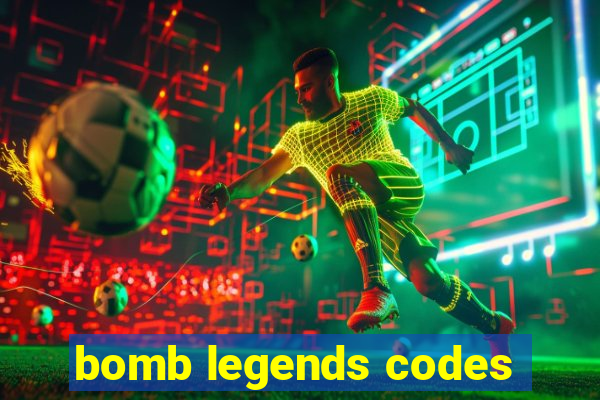 bomb legends codes