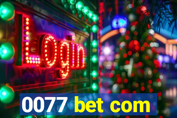 0077 bet com