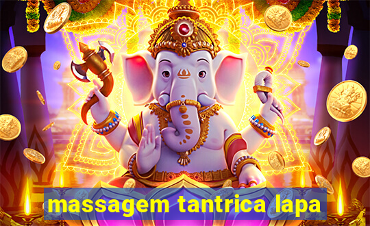 massagem tantrica lapa