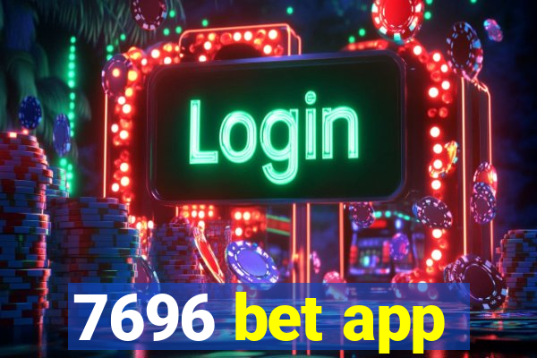 7696 bet app