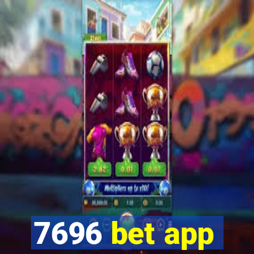 7696 bet app