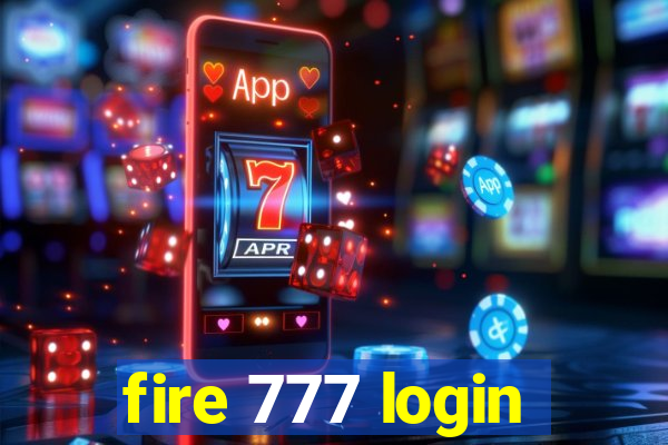 fire 777 login