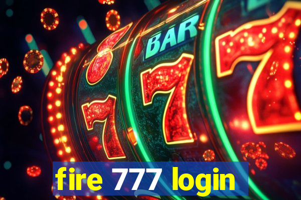 fire 777 login