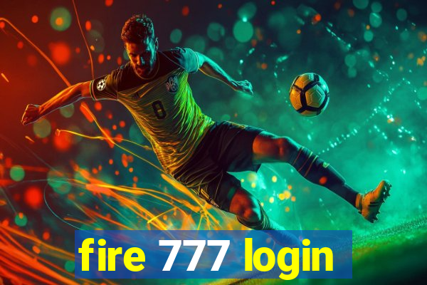 fire 777 login