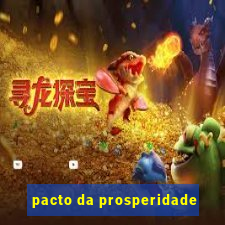 pacto da prosperidade