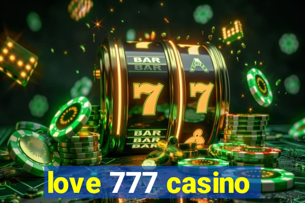 love 777 casino