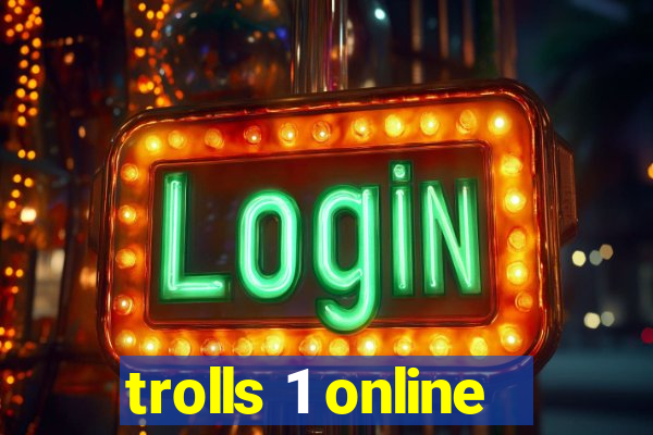 trolls 1 online