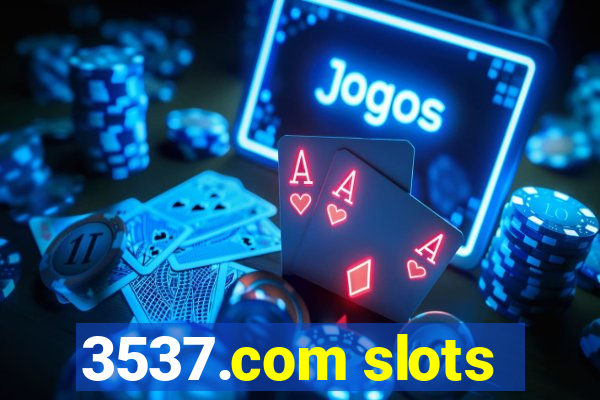 3537.com slots