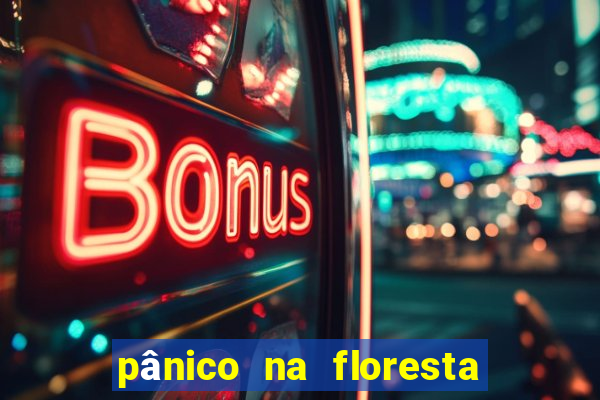 pânico na floresta 4 completo dublado mega filmes