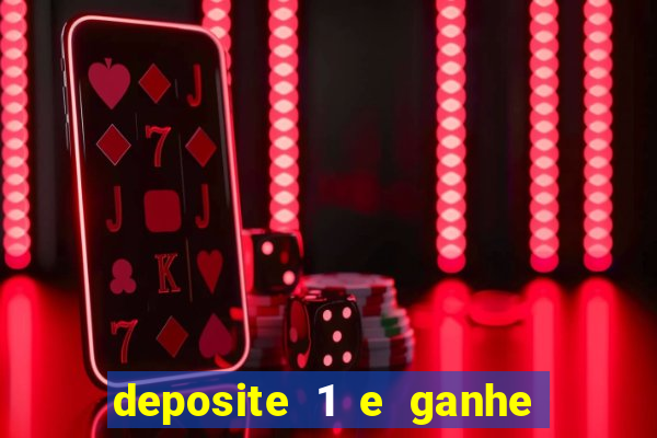 deposite 1 e ganhe 10 vai de bet