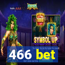 466 bet