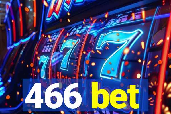 466 bet