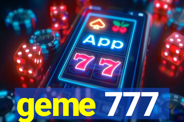 geme 777