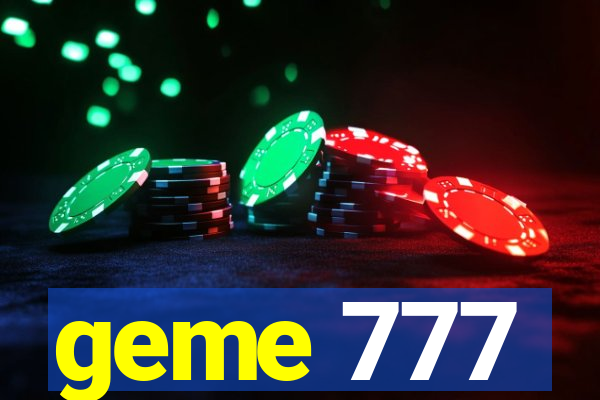 geme 777