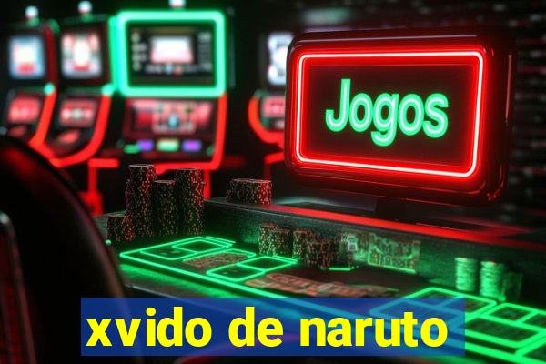 xvido de naruto