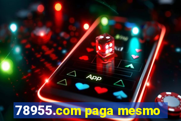 78955.com paga mesmo