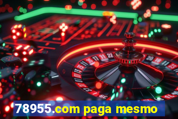 78955.com paga mesmo