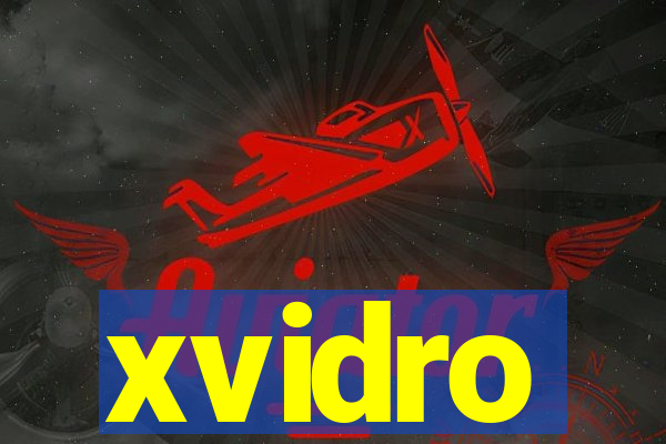 xvidro