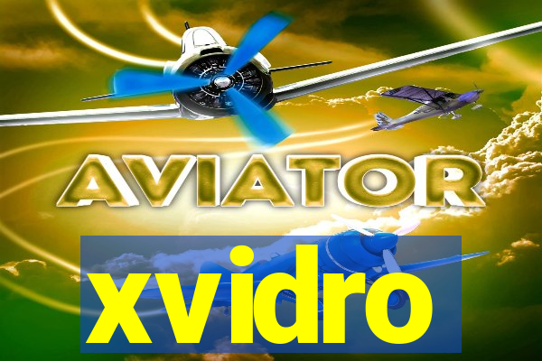 xvidro