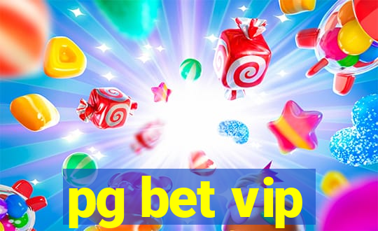 pg bet vip