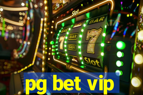 pg bet vip