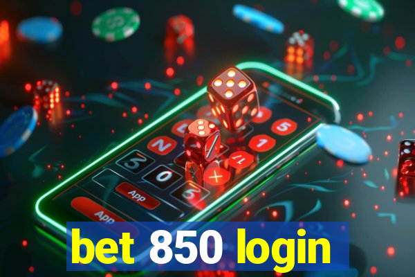 bet 850 login