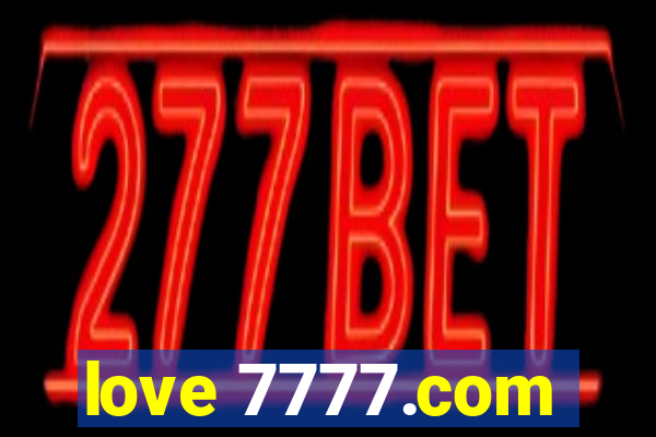 love 7777.com