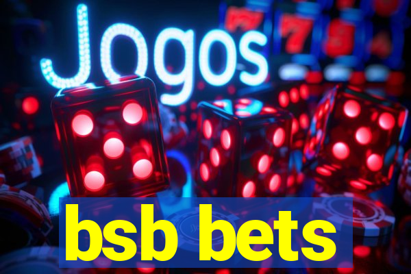 bsb bets