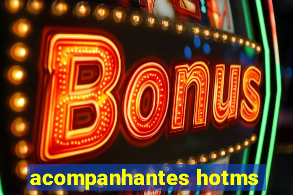 acompanhantes hotms