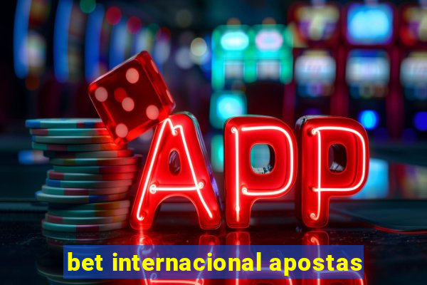 bet internacional apostas