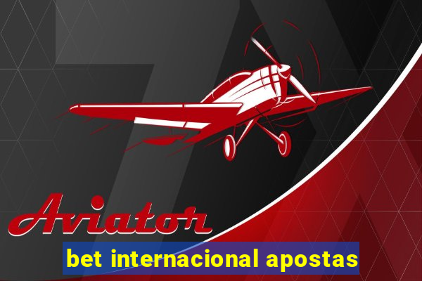 bet internacional apostas