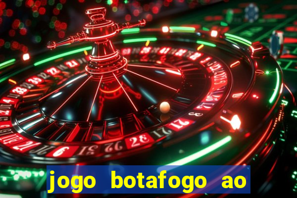 jogo botafogo ao vivo hd