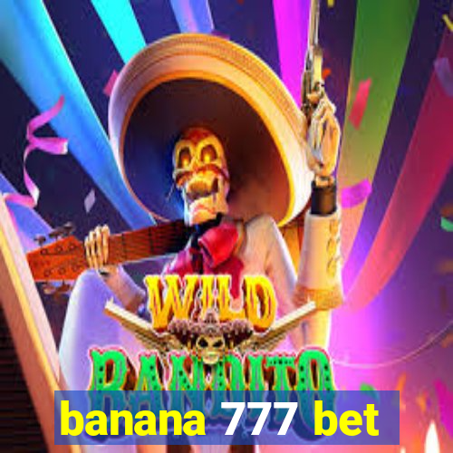 banana 777 bet