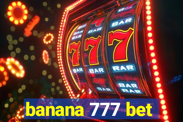 banana 777 bet