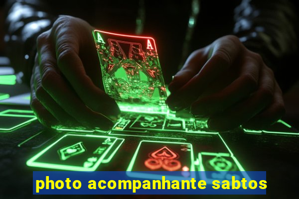 photo acompanhante sabtos