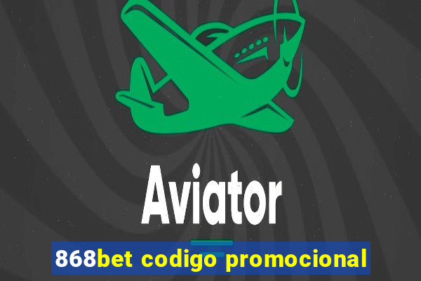 868bet codigo promocional