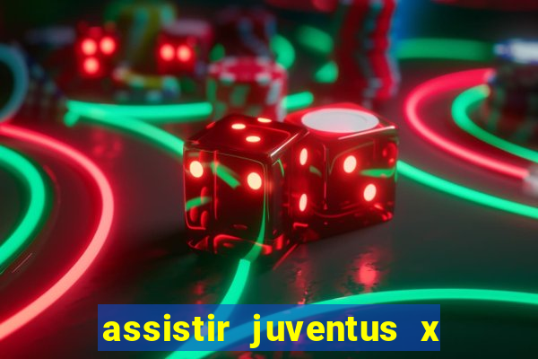 assistir juventus x bayer leverkusen futemax