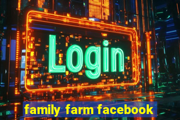 family farm facebook