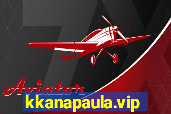 kkanapaula.vip