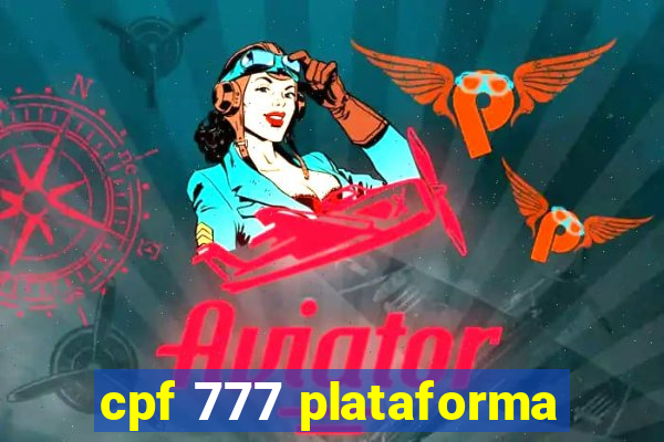 cpf 777 plataforma