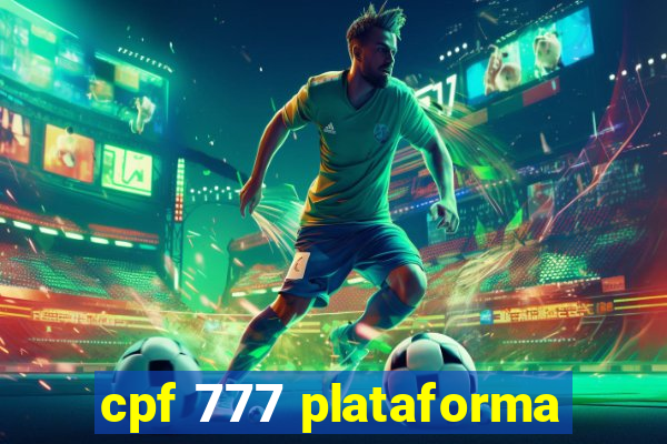 cpf 777 plataforma