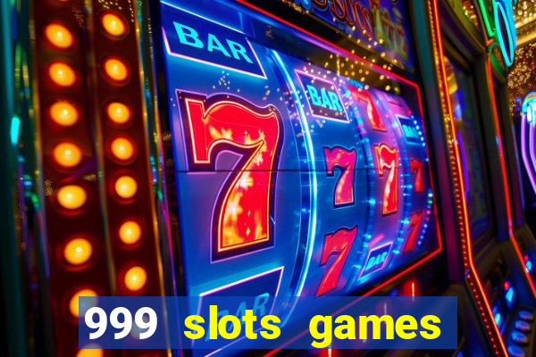 999 slots games download apk